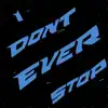 Masta Shen Lo - I Don't Ever Stop - Single